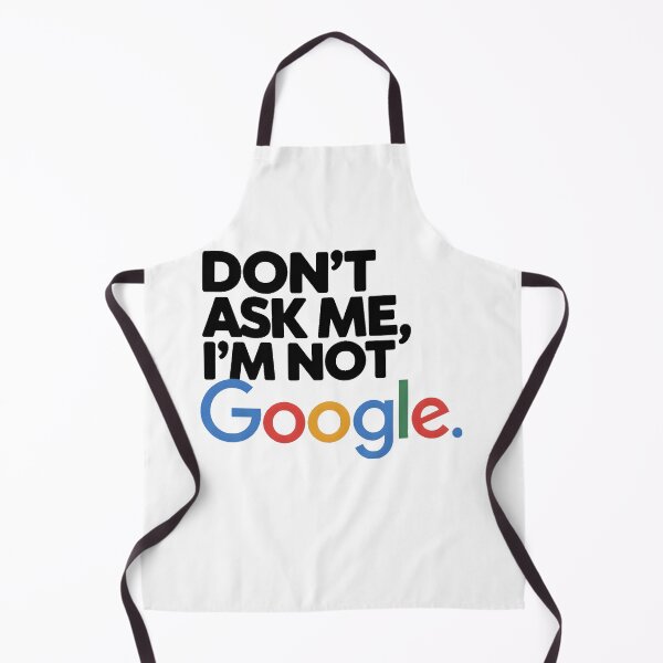 Item preview, Don't Ask Me I'm Not Google designed and sold by PlanetMarker.