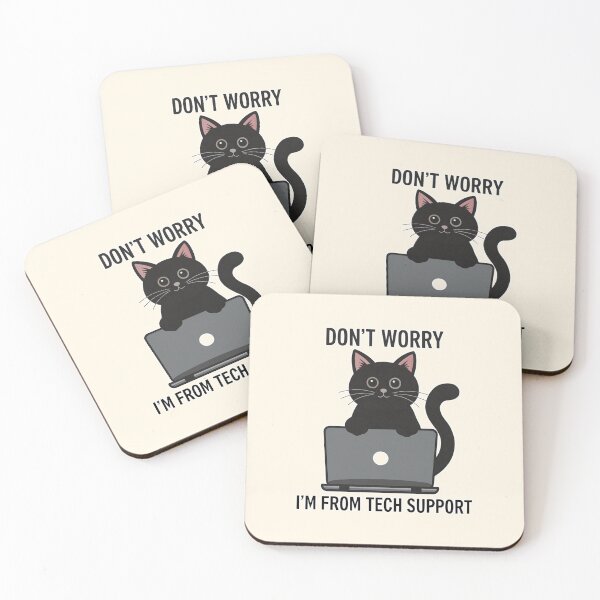 Item preview, Don't Worry I'm From Tech Support Cat designed and sold by Dream-Fab.