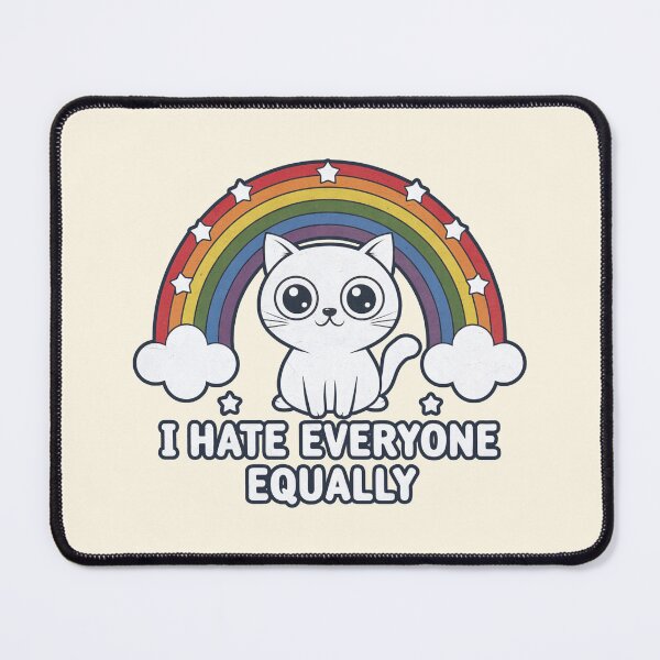 Item preview, I Hate Everyone Equally Cat Rainbow designed and sold by Dream-Fab.