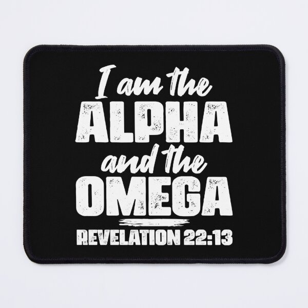 Item preview, Revelation 22:13 I Am The Alpha And The Omega designed and sold by plushism.
