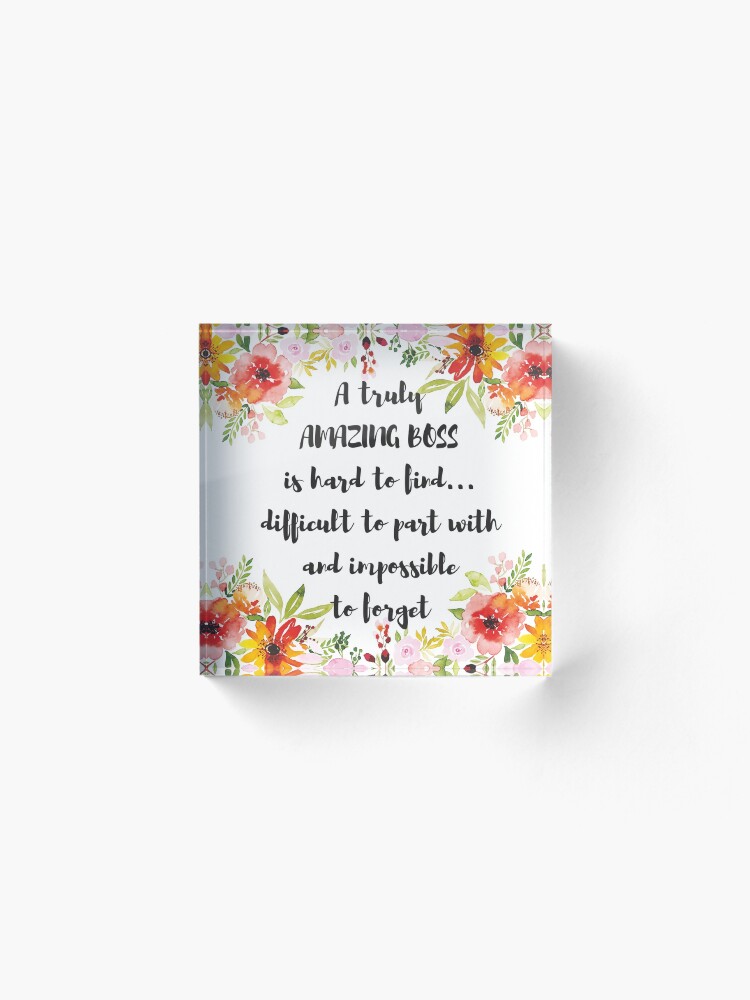 Alternate view of A truly amazing boss is hard to find / Boss Quote / Office Wall Art / Boss Gift / Boss Retiremenent Acrylic Block