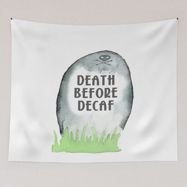 Item preview, Death Before Decaf designed and sold by MagpieMuddles.