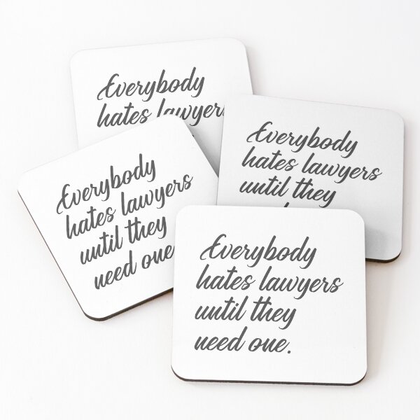 Item preview, Everybody Hates Lawyers Until They Need One 6 designed and sold by Vector-Artist.