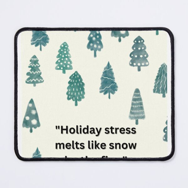 Item preview, "Holiday stress melts like snow by the fire." designed and sold by CUTESTUFFnow.