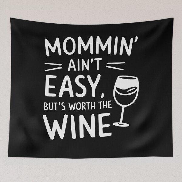 Item preview, Life as a Mom is Worth the Wine designed and sold by InsanseCreation.