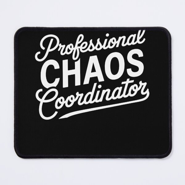 Item preview, Professional Chaos Coordinator Funny Mom Quote designed and sold by InsanseCreation.