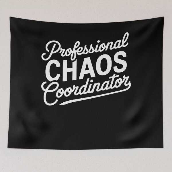 Item preview, Professional Chaos Coordinator Funny Mom Quote designed and sold by InsanseCreation.