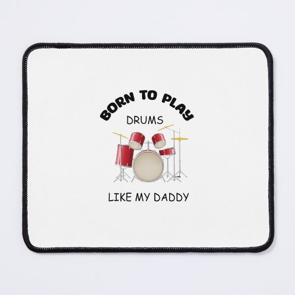 Item preview, BORN TO PLAY DRUMS LIKE MY DADDY designed and sold by nor-my.