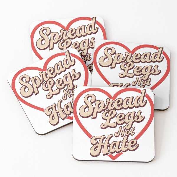 Item preview, Spread legs not hate designed and sold by NWohiographics.