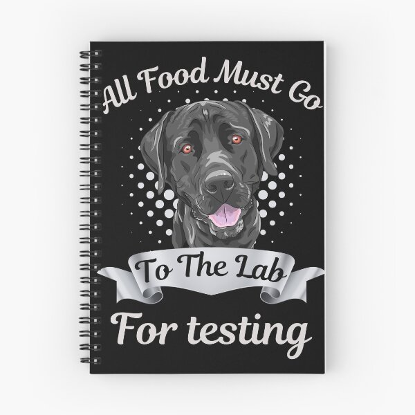Item preview, Labrador Lovers All Food Must Go To The Lab For Testing designed and sold by SlocifieShop.