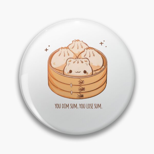 Item preview, You Dim Sum You Lose Sum designed and sold by nor-my.