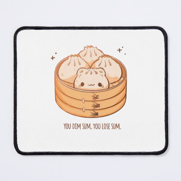 Item preview, You Dim Sum You Lose Sum designed and sold by nor-my.
