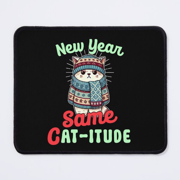Item preview, New year same catitude cat attitude designed and sold by Visual-digital.