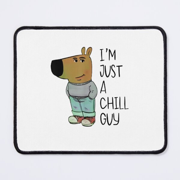 Item preview, I'm Just a Chill Guy designed and sold by nor-my.