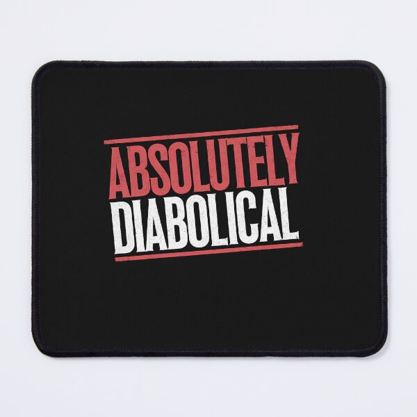 Item preview, Funny Saying, Absolutely Diabolical designed and sold by Logiamerch.