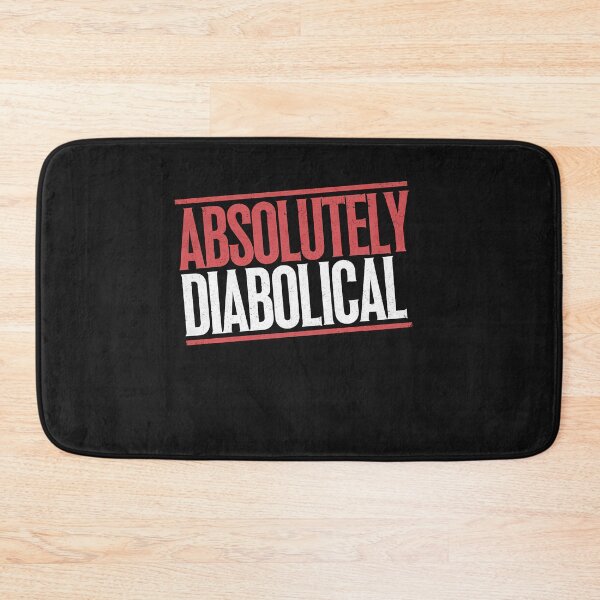 Item preview, Funny Saying, Absolutely Diabolical designed and sold by Logiamerch.