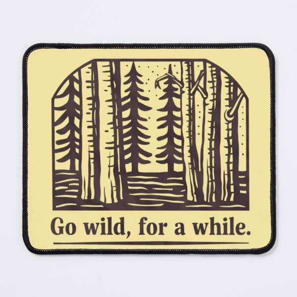 Item preview, Go wild, for a while. designed and sold by 123ks.
