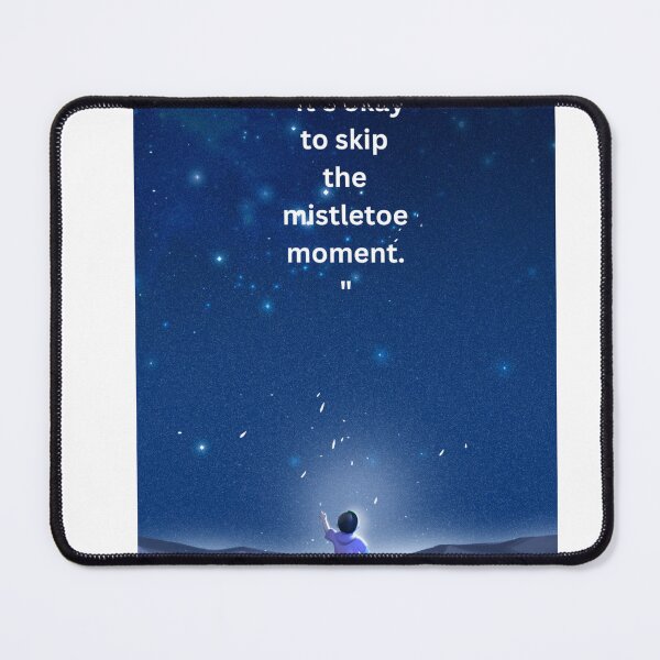 Item preview, "It’s okay to skip the mistletoe moment." designed and sold by CUTESTUFFnow.
