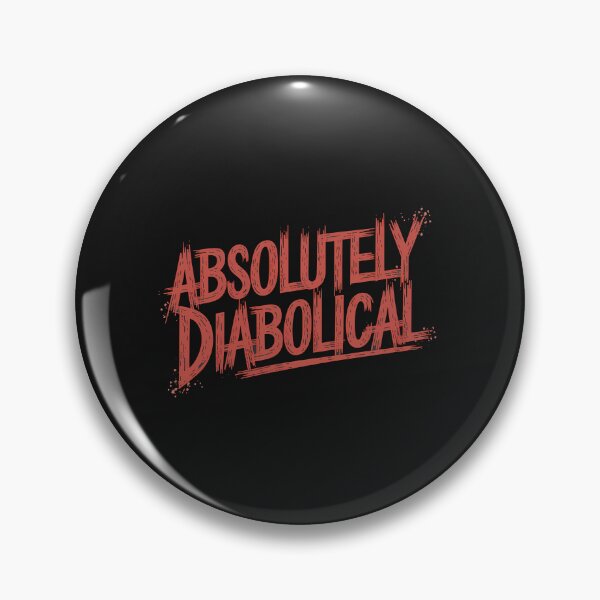 Item preview, Funny Saying, Absolutely Diabolical designed and sold by Logiamerch.