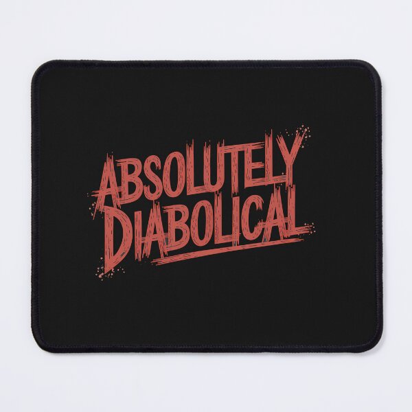 Item preview, Funny Saying, Absolutely Diabolical designed and sold by Logiamerch.