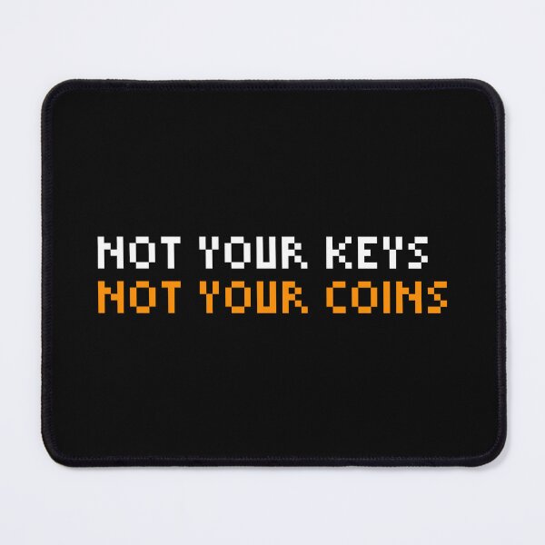 Item preview, Not Your Keys Not Your Coins Bitcoin Quotes designed and sold by CyberRex.