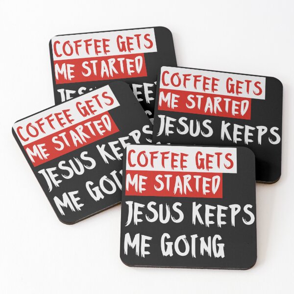 Item preview, Coffee gets me started, Jesus keeps me going designed and sold by alignedLife.