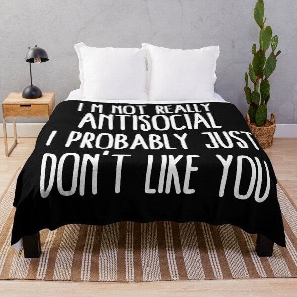 Item preview, i m not really antisocial i probably just don't like you designed and sold by khallidaart.