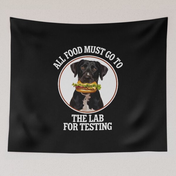 Item preview, All Food Must Go The Lab For Testing Funny Labrador Dog designed and sold by SlocifieShop.