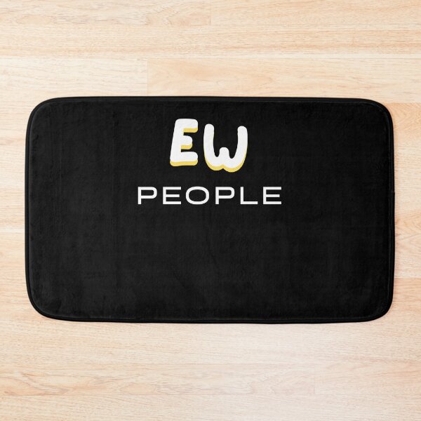 Item preview, Ew, People Anti-Social Funny Design designed and sold by Bradford Adams.