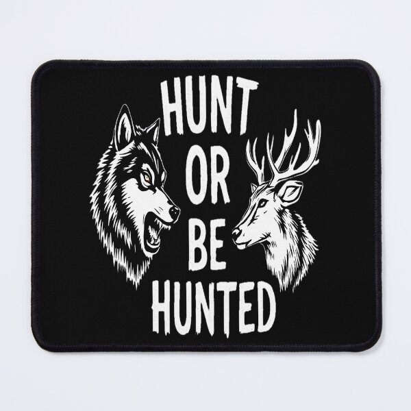 Item preview, Hunt Or Be Hunted designed and sold by AlphaTeez.