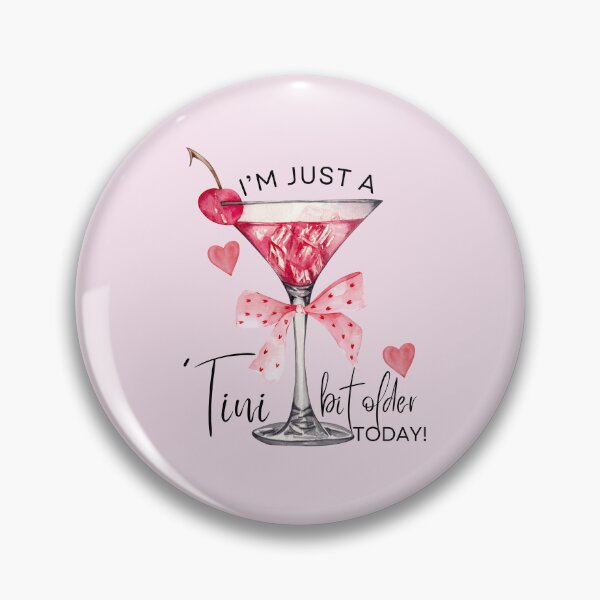 Item preview, Valentine's Day I'm Just A Tini Bit Older Today Martini Birthday Martini Glass designed and sold by SunfullyYours.