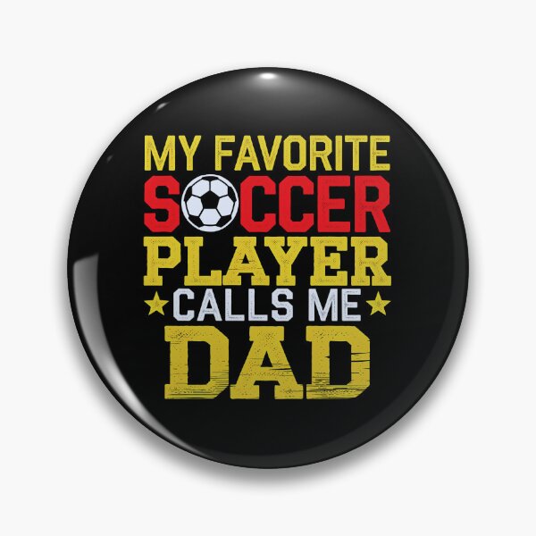 Item preview, Soccer Dad  My Favorite Soccer Player Calls Me Dad designed and sold by luannsemmsobre.