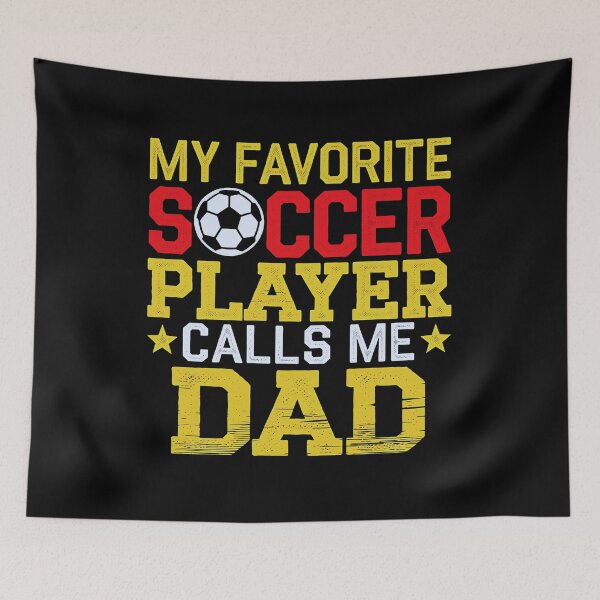 Item preview, Soccer Dad  My Favorite Soccer Player Calls Me Dad designed and sold by luannsemmsobre.