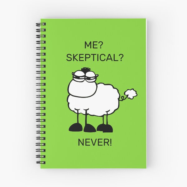Item preview, Me? Skeptical? Never! designed and sold by kulkaban.