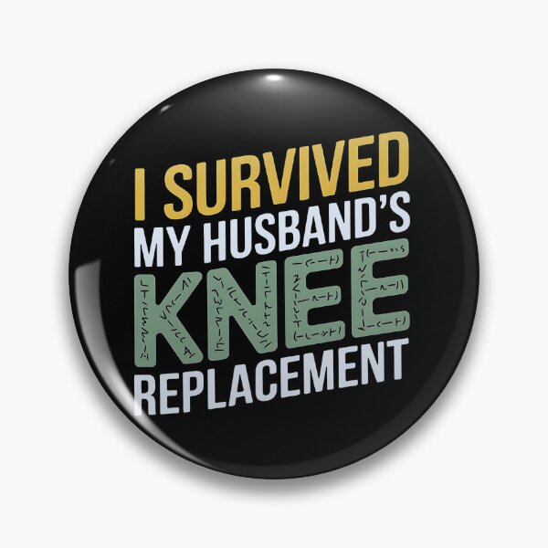 Item preview, I Survived My Husband’s Knee Replacement Gift designed and sold by luannsemmsobre.