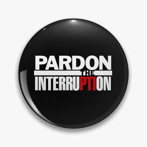 Item preview, Top New Pardon The Interruption Best designed and sold by Macho97.