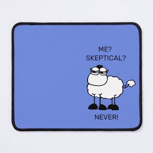 Item preview, Me? Skeptical? Never! blue designed and sold by kulkaban.