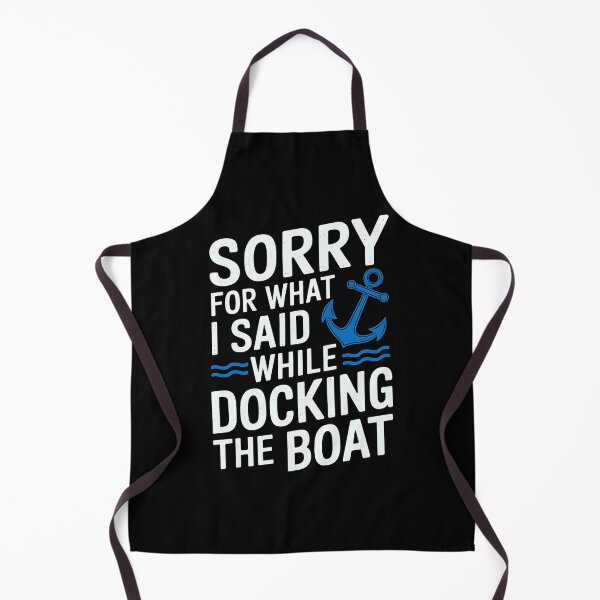 Item preview, Sorry for what I said while docking the boat funny sailing quote designed and sold by luannsemmsobre.