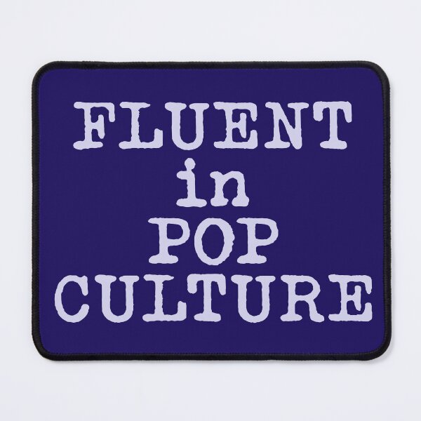 Item preview, Fluent in pop culture designed and sold by SterkalaPress.