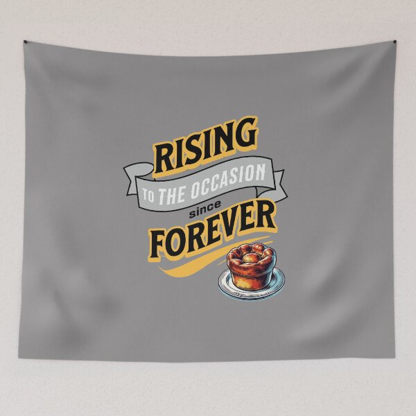 Item preview, Rising To The Occasion Since Forever - Yorkshire Pudding designed and sold by MGRcompany.