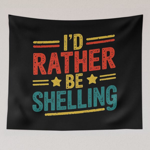 Item preview, I'd Rather Be Shelling. Beachcombing Sea Shell Collecting designed and sold by luannsemmsobre.