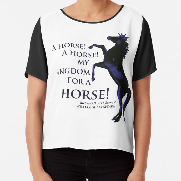 A Horse My Kingdom For A Horse Shakespeare Quote Richard III Sweatshirt