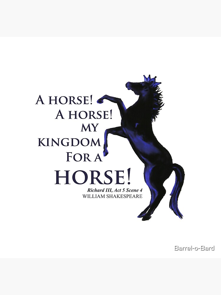 My Kingdom For A Horse Quote My Kingdom For A Horse!" Tote Bag By Barrel-O-Bard | Redbubble