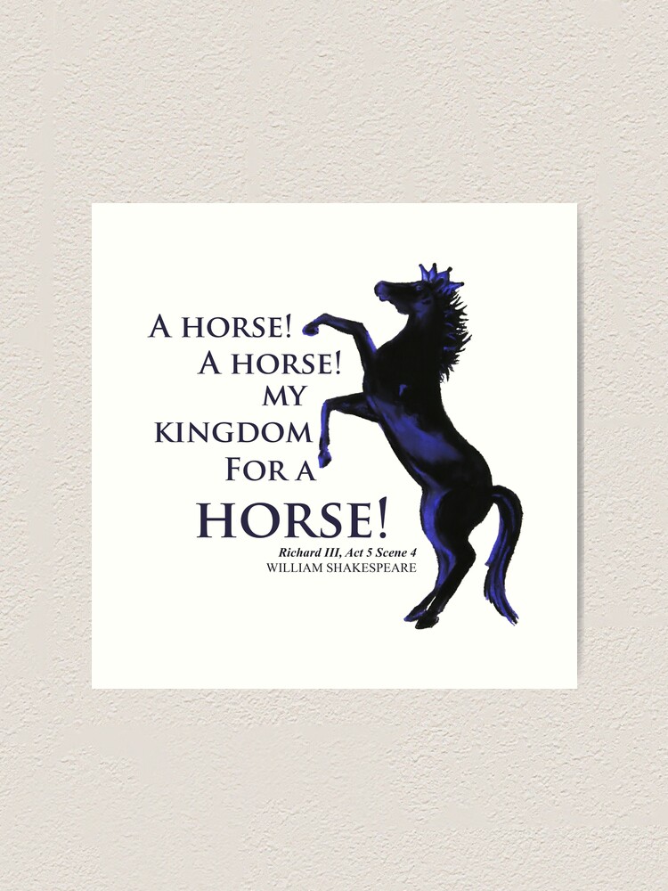 My Kingdom for a Horse! Art Board Print for Sale by Barrel-o-Bard
