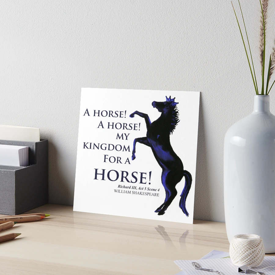 My Kingdom For a Horse William Shakespeare Quote Poster, Zazzle