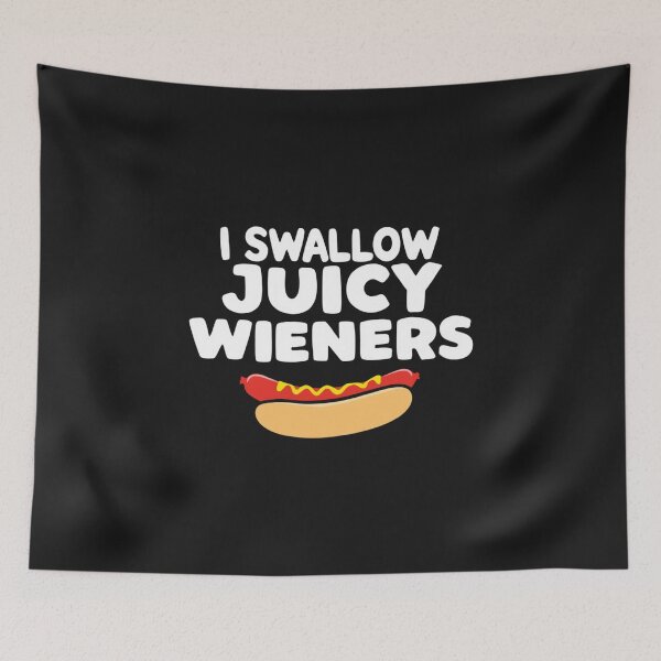 Item preview, I Swallow Juicy Wieners Funny Hot Dog Humor designed and sold by Alex Songs.