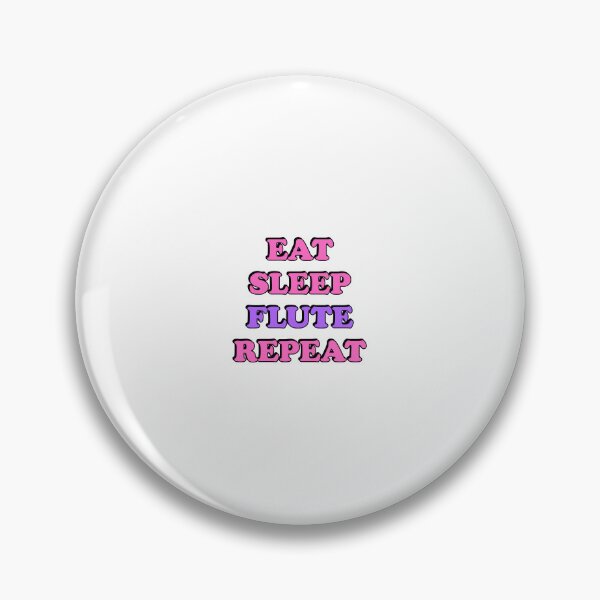 Item preview, Eat Sleep Flute Repeat    designed and sold by Inspirationmotivation.