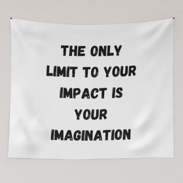 Item preview, The Only Limit To Your Impact Is Your Imagination designed and sold by changemylife.