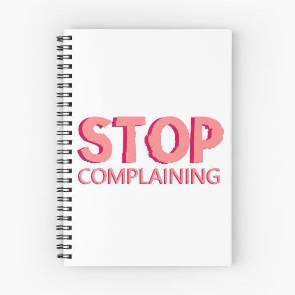 Item preview, Stop Complaining designed and sold by designing01Ar3.