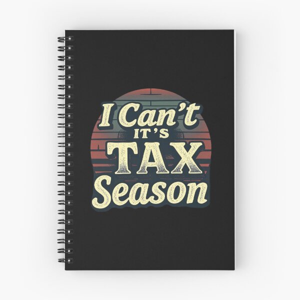 Item preview, I Can't It's Tax Season ,Auditor Funny Accountant  designed and sold by SOUFIANE1991.